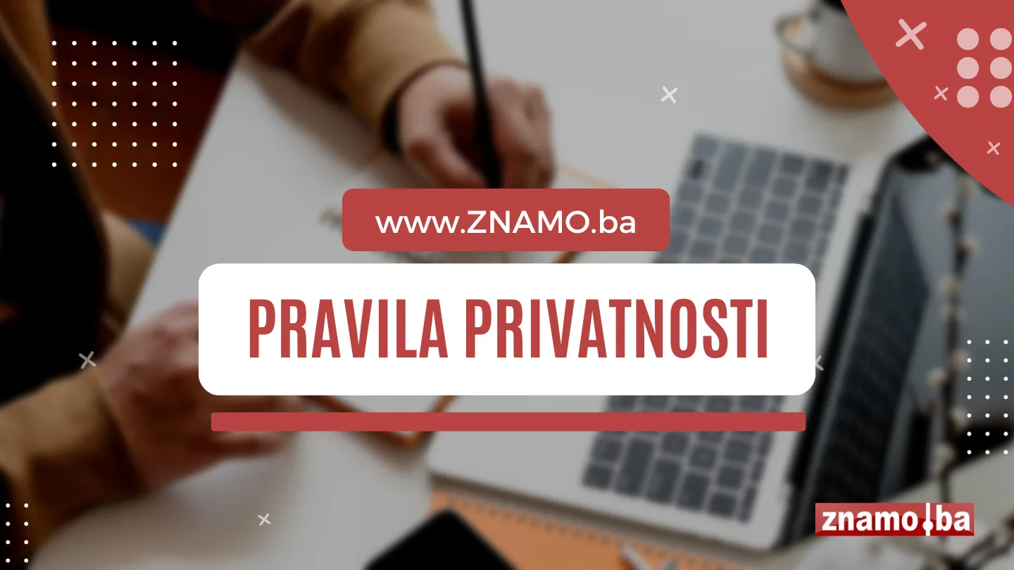 Znamo.ba Pravila Privatnosti