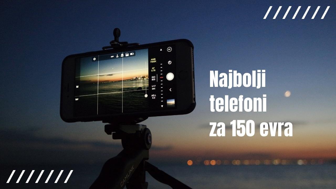 Najbolji telefoni do 150 evra