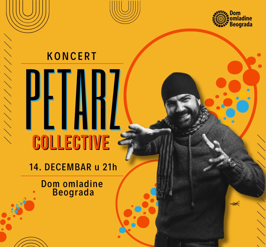 PetarZ Kolektiv // ​​Dom omladine Beograda