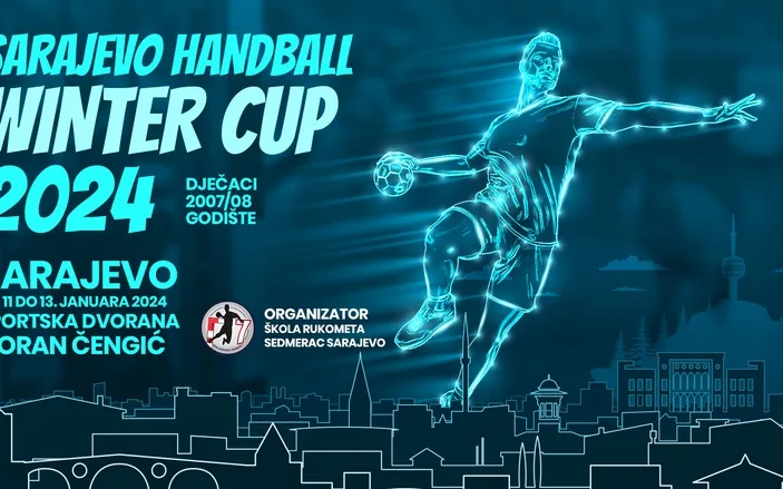 SARAJEVO HANDBALL WINTER CUP 2024: RUKOMETNI SPEKTAKL OD 11. DO 13. JANUARA