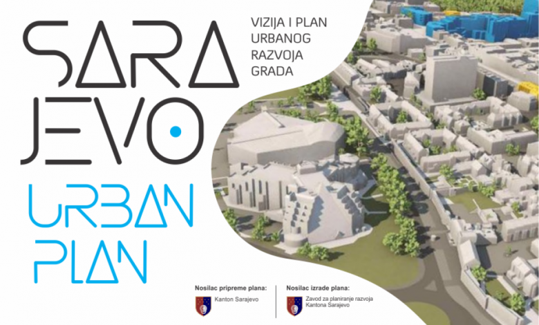 Vizija i plan urbanog razvoja Kantona Sarajevo: Transformacija grada za kvalitetniji i bolji život građana