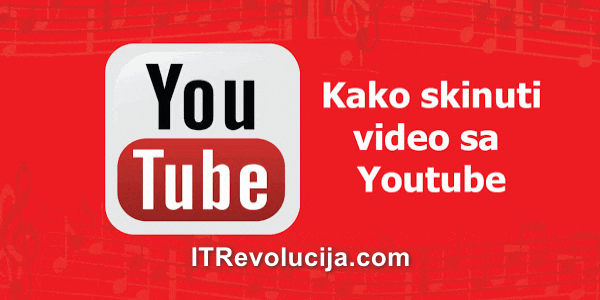 Kako Skinuti Video Sa Youtube Platforme U 5 Jednostavnih Koraka