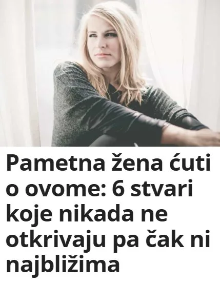 Pametna žena ćuti o ovome: 6 stvari koje nikada ne otkrivaju pa čak ni najbližima