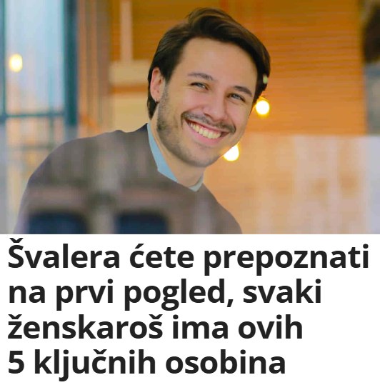 Svalera Cete Prepoznati Na Prvi Pogled Svaki Zenskaros Ima Ovih