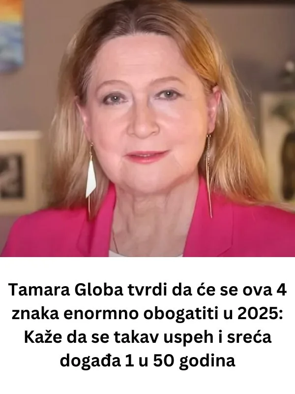 Tamara Globa tvrdi da će se ova 4 horoskopska znaka enormno obogatiti u 2025: Kaže da se takav uspeh i sreća događa 1 u 50 godina