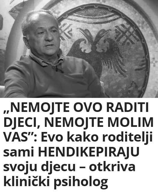 „Nemojte Ovo Raditi Djeci Nemojte Molim Vas Evo Kako Roditelji