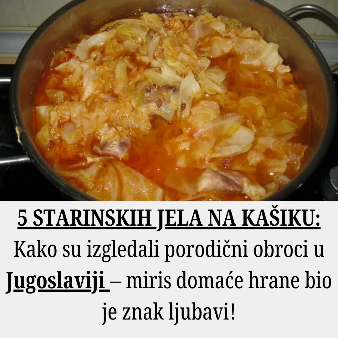 5 STARINSKIH JELA NA KAŠIKU: Kako su izgledali porodični obroci u Jugoslaviji – miris domaće hrane bio je znak ljubavi!