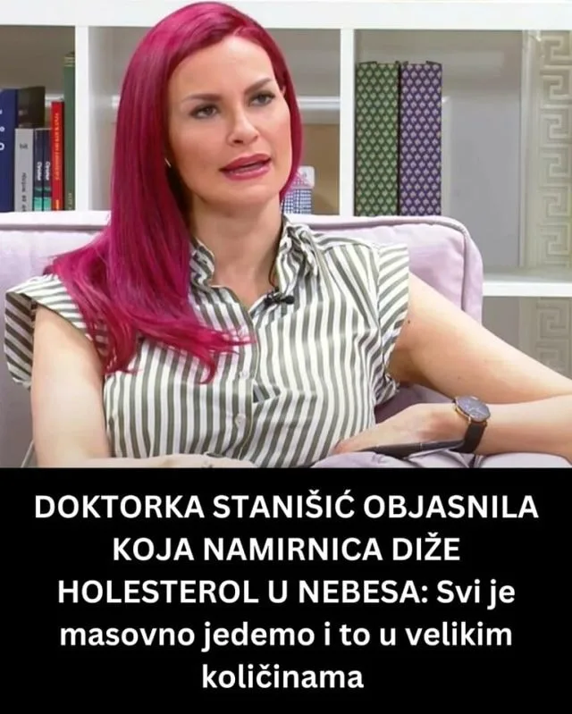 DOKTORKA STANIŠIĆ OBJASNILA KOJA NAMIRNICA DIŽE HOLESTEROL U NEBESA: Svi je masovno jedemo i to u velikim količinama!