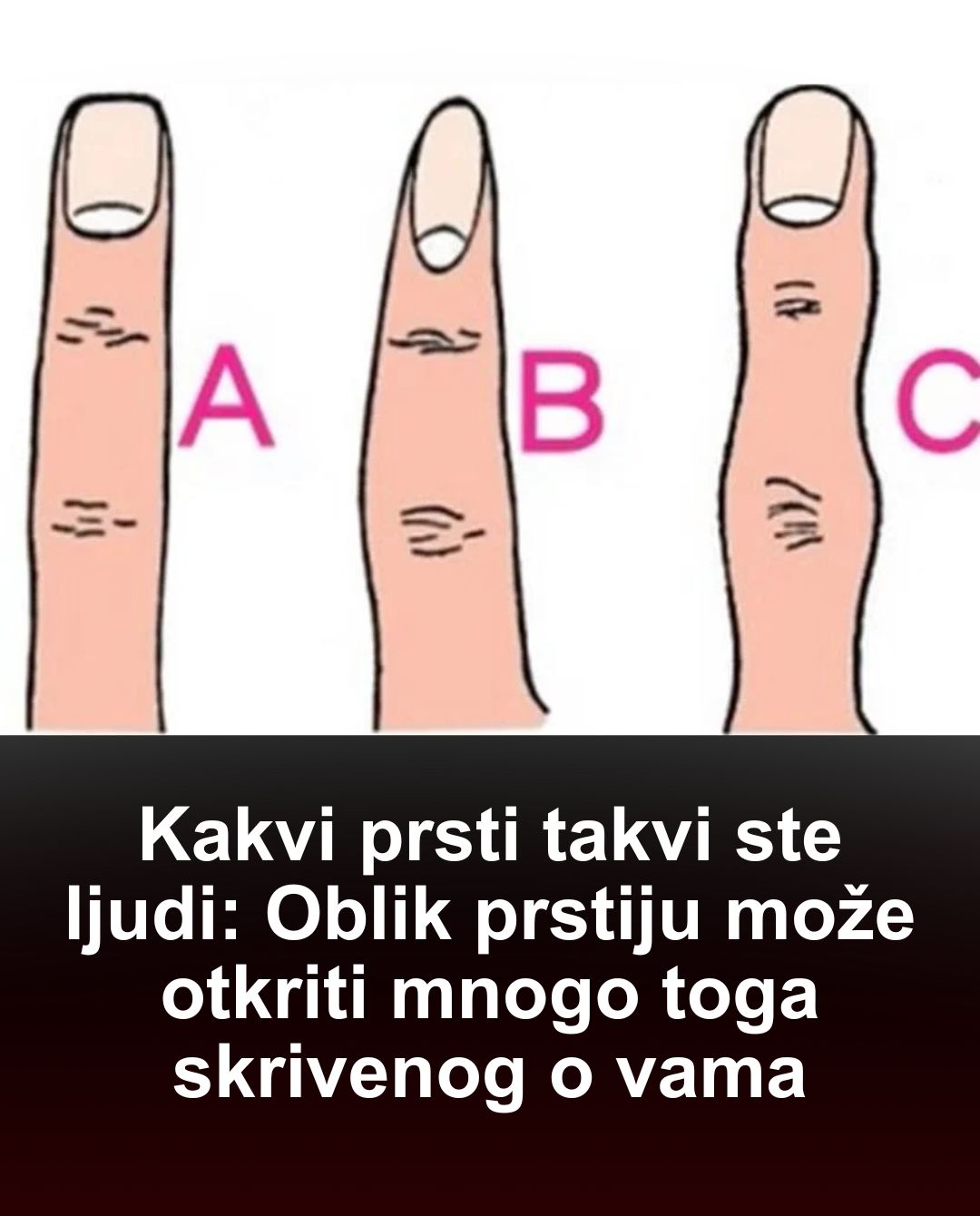 Kakvi prsti takvi ste ljudi: Oblik prstiju može otkriti mnogo toga skrivenog o vama
