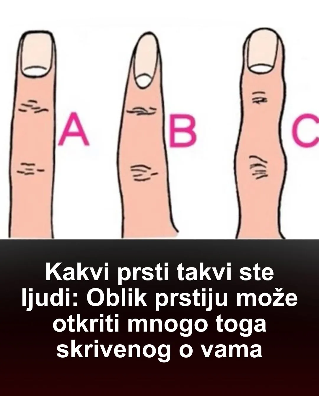 Kakvi prsti takvi ste ljudi: Oblik prstiju može otkriti mnogo toga skrivenog o vama
