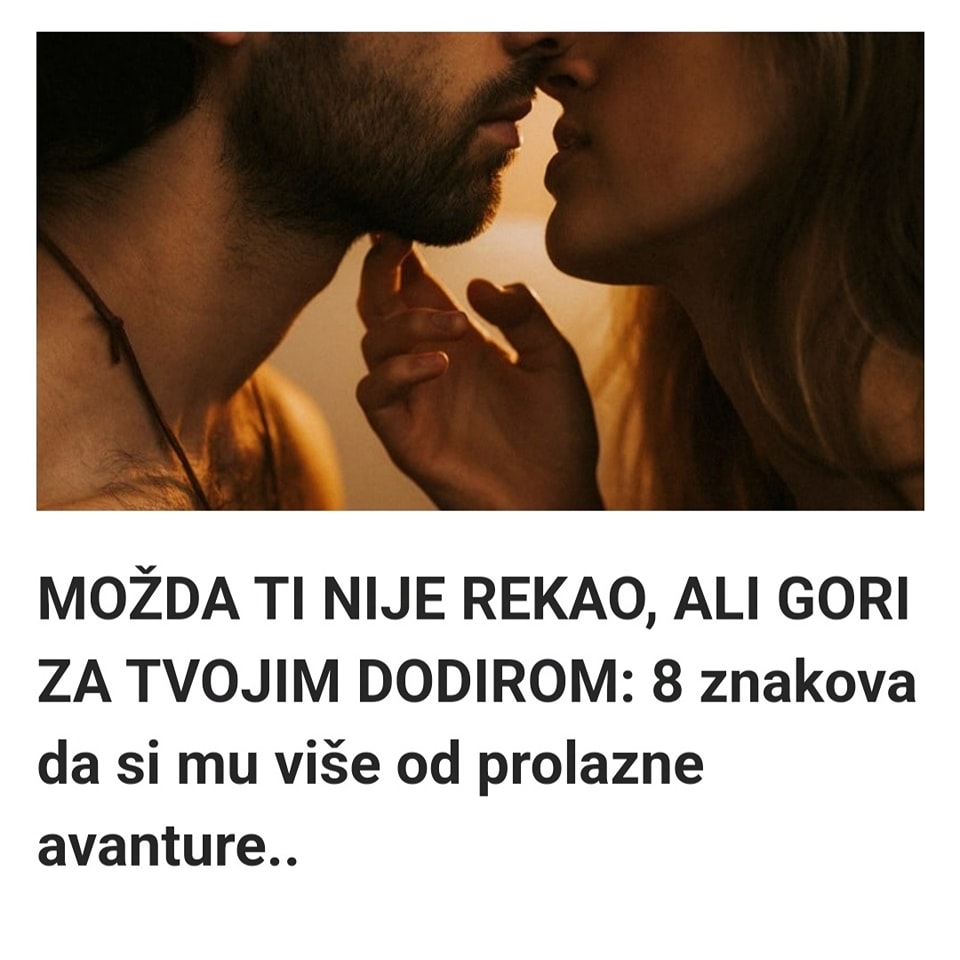 Gori za tobom, a da toga nisi ni svjesna – Ovo je 8 znakova da si mu više od prolazne avanture
