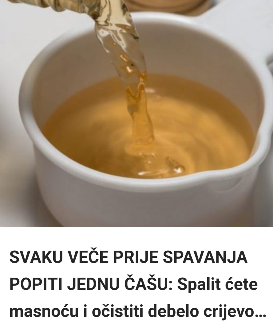 Zaboravite na dijete – Evo šta treba da pijete svako veče pred spavanje ako oćete da spalite masnoće i očistite debelo crijevo!