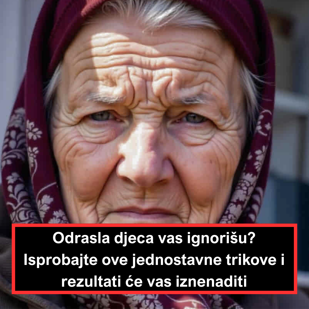 Odrasla djeca vas ignorišu? Isprobajte ove jednostavne trikove i rezultati će vas iznenaditi