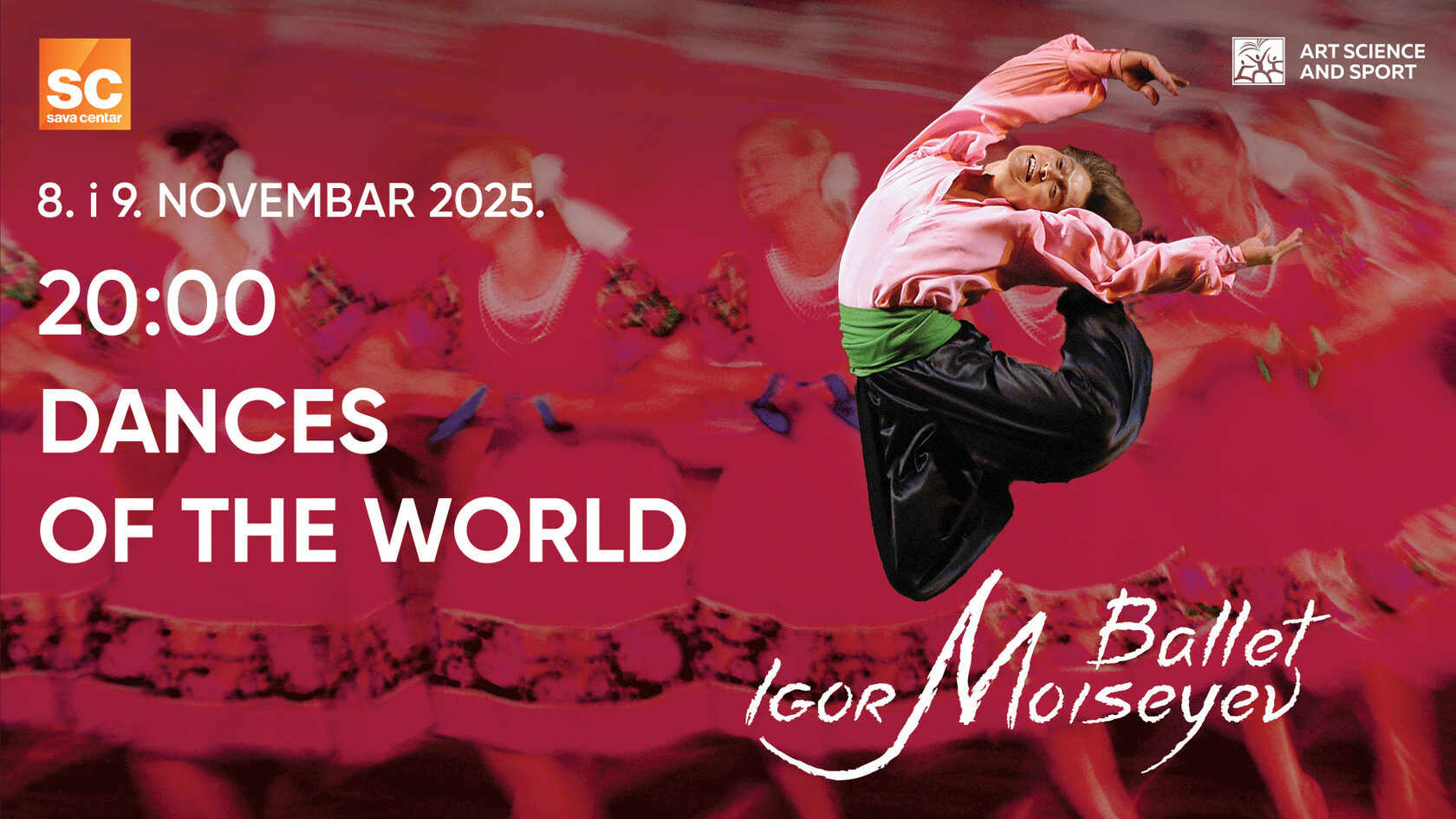 Ballet Igora mojsejeva // Sava centar // 08-09.11.