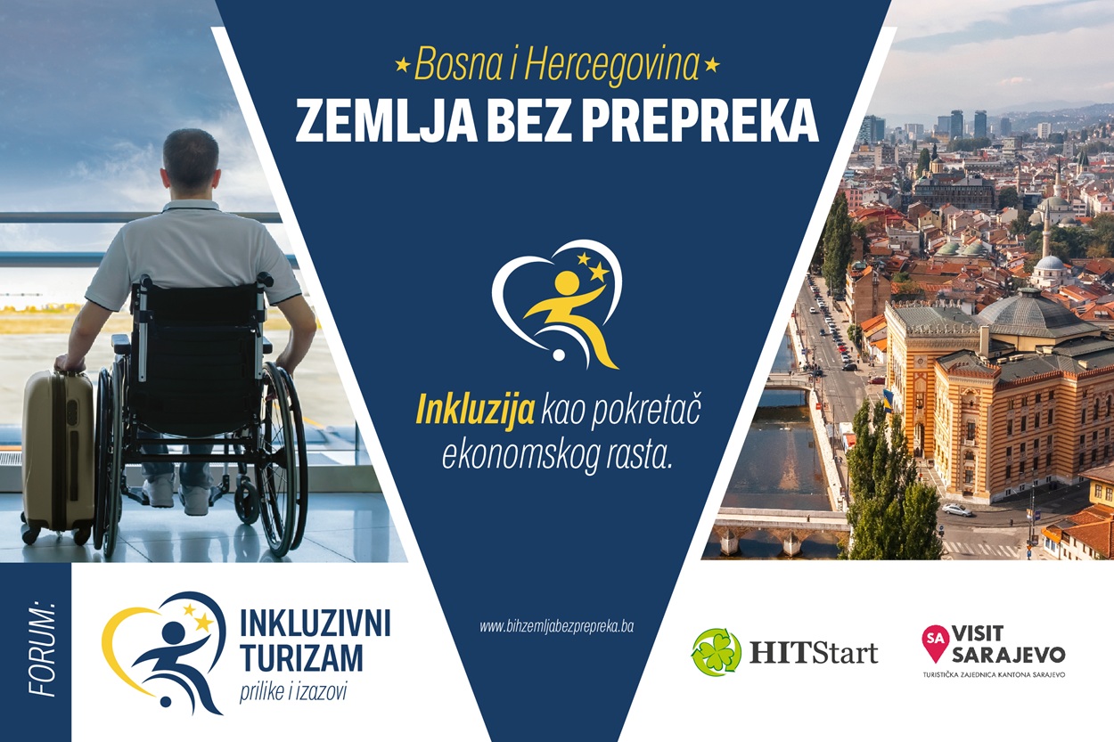 Prvi forum „Inkluzivni turizam Kantona Sarajevo: Prilike i izazovi“ otvara perspektive zapošljavanja, privrednog razvoja i pristupačnog turizma – Poslovne novine